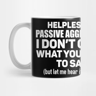 I am Passive Aggressive Mug